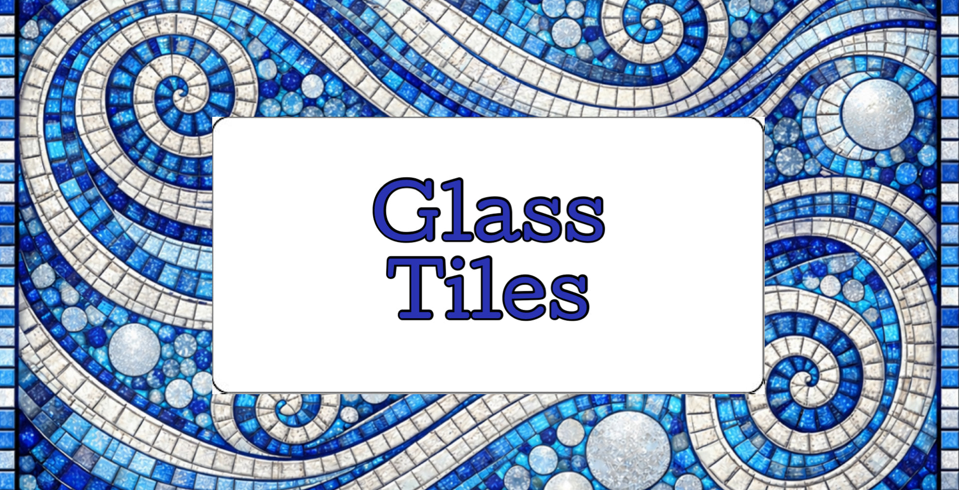 Glass Tiles