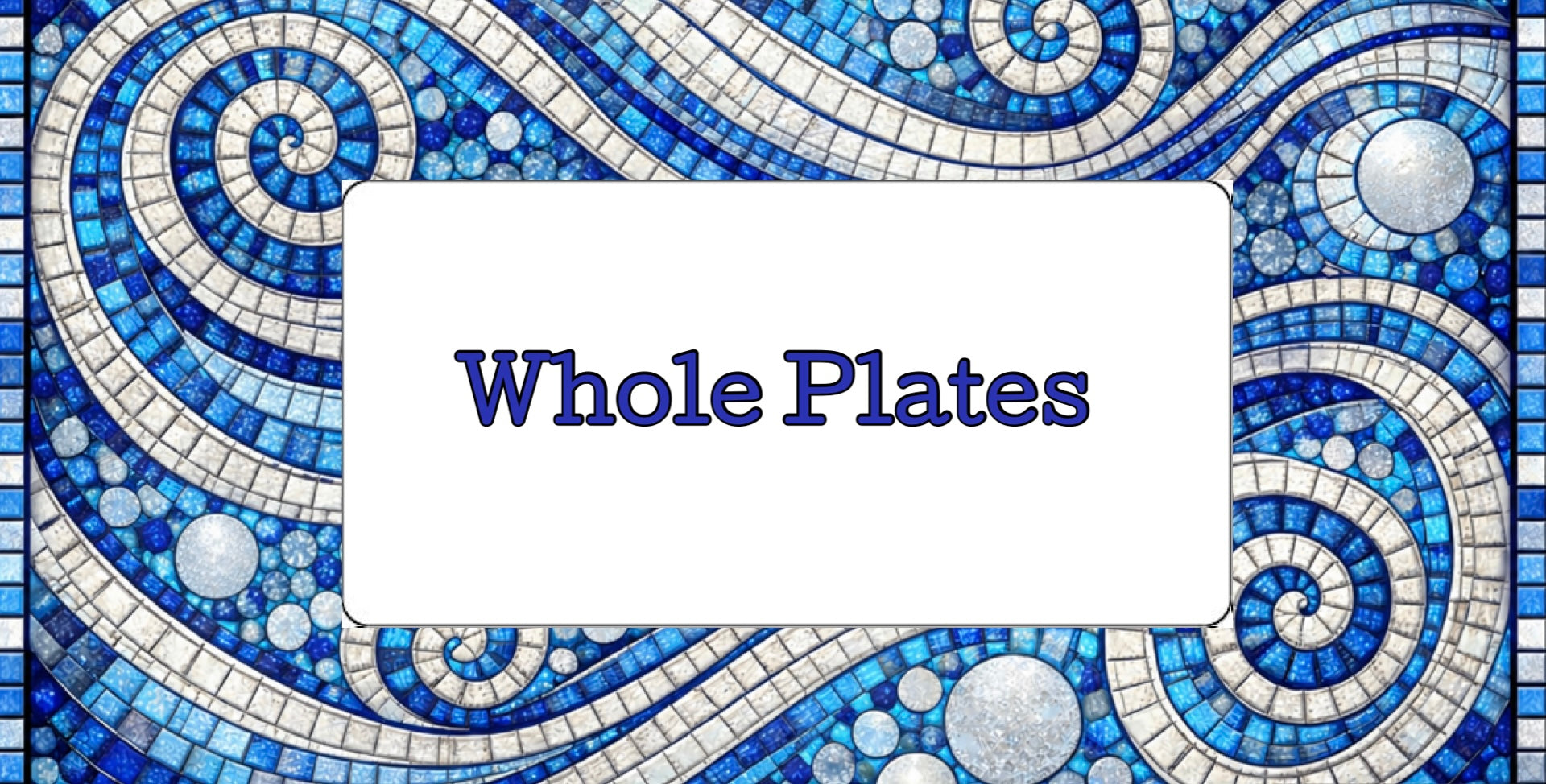 Whole Plates