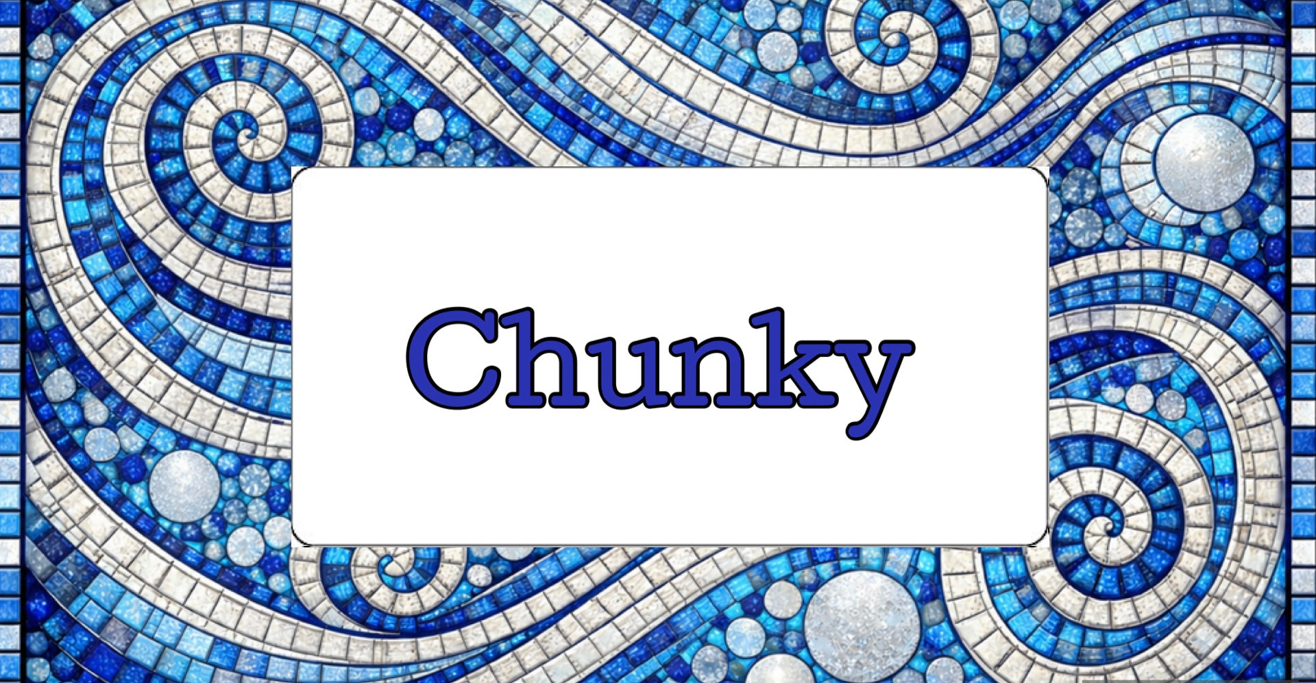 Chunky