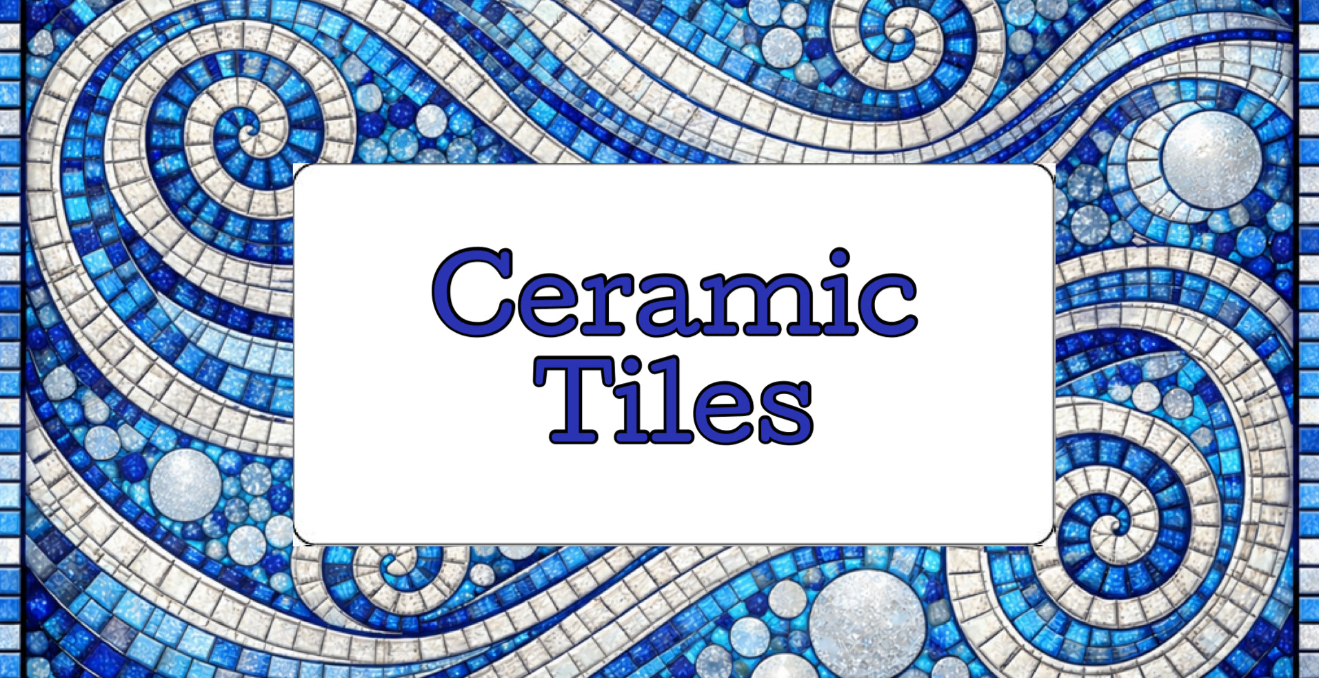 Ceramic Tiles