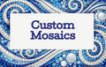 Order a Custom Mosaic